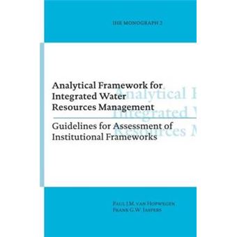 Analytical Framework for Integrated Water Resources Management - IHE Monographs 2 - Hardback - 1999 - 1