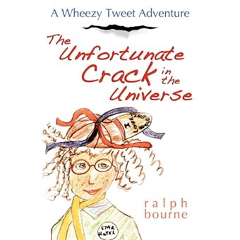 The Unfortunate Crack in the Universe - A Wheezy Tweet Adventure - Paperback / softback - 2013 - 1