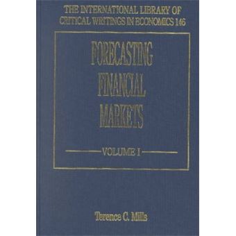 Forecasting Financial Markets The International Library Of Critical Writings In Economics Series - 1