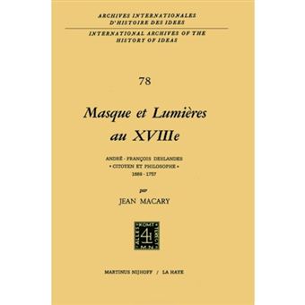 " Masque Et Lumi?Res Au Xviiii?ME SI?Cle, Andr?-Fran?Ois Deslandes, `Citoyen Et Philosophe' (1689-1757) - Andr&Eacute;-Fran&Ccedil;Ois Deslandes, `Citoyen Et Philosophe' (1689&Ndash;1757) - Hardback - 1975" - 1