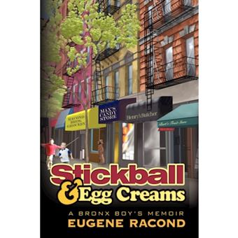 Stickball and Egg Creams - A Bronx Boy's Memoir - Hardback - 2009 - 1