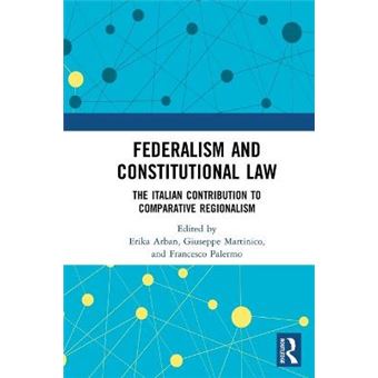 Federalism And Constitutional Law The Italian Contribution To Comparative Regionalism - 1