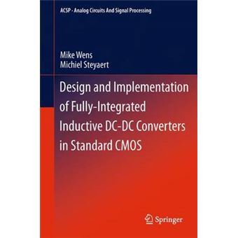 Design and Implementation of Fully-integrated Inductive DC-DC Converters in Standard CMOS - Paperback - 2013 - 1