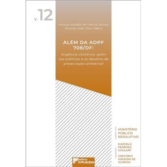 Além Da Adpf 708/Df Litigância Climática, Políticas Públicas E Os Desafios De Preservação Ambiental - 1