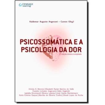 Psicossomática E A Psicologia Da Dor - 1