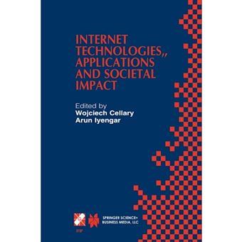 Internet Technologies, Applications and Societal Impact - IFIP TC6 / WG6.4 Workshop on Internet Technologies, Applications and Societal Impact (WITASI 2002) October 10-11, 2002, Wroclaw, Poland - Paperback - 2013 - 1