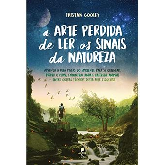 A Arte Perdida De Ler Os Sinais Da Natureza - 1
