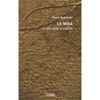 La Misa Explicada A Todos - 1