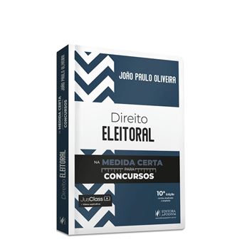 Direito Eleitoral Na Medida Certa Para Concursos - 2024 - 1