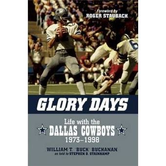 Glory Days : Life with the Dallas Cowboys, 1973-1998 - 1