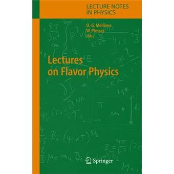 Lectures on Flavor Physics - Hardback - 2004 - 1