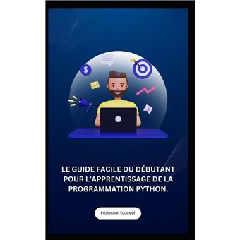 Le Guide Facile Du Dbutant Pour Lapprentissage De La Programmation ...