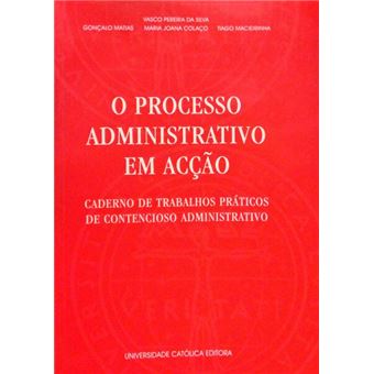 O processo administrativo em acção. - 1