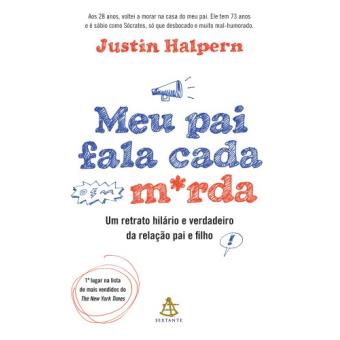 Meu Pai Fala Cada M*Rda - 1