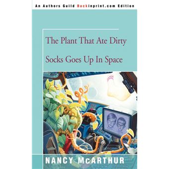 The Plant That Ate Dirty Socks Goes Up in Space - Paperback / softback - 2004 - 1