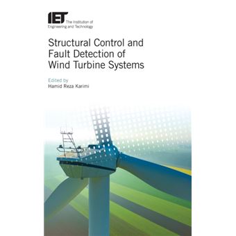 Structural Control And Fault Detection Of Wind Turbine Systems By Institution Of Engineering And Technology - 1