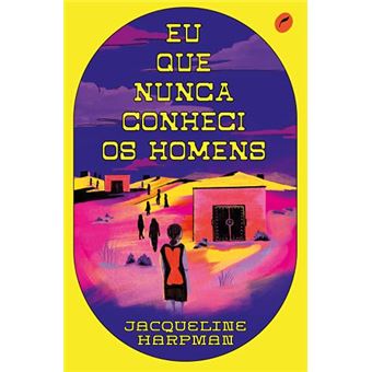 Eu Que Nunca Conheci Os Homens - 1
