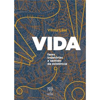 Vida: Fases, Trajetórias E Sentido Da Existência - 1