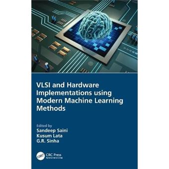 Vlsi And Hardware Implementations Using Modern Machine Learning Methods - 1