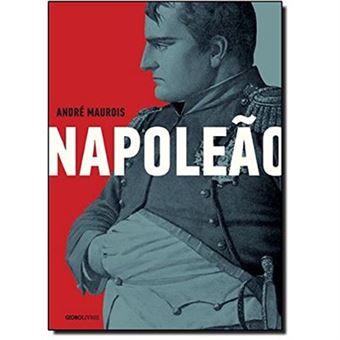 Napoleão. Uma Biografia Ilustrada - 1