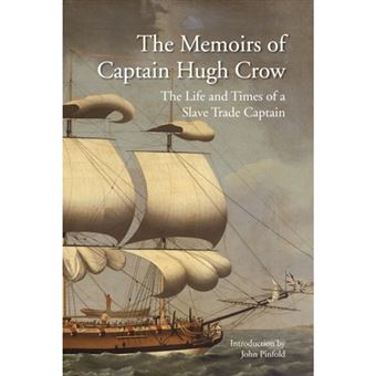 The Memoirs Of Captain Hugh Crow - 1