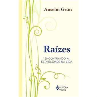 Raízes. Encontrando a Estabilidade na Vida