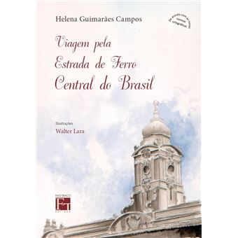 Viagem Pela Estrada De Ferro Central Do Brasil - 1