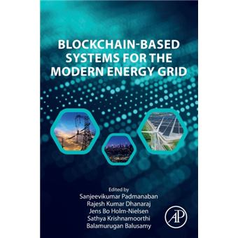 Blockchainbased Systems For The Modern Energy Grid By Elsevier Science & Technology - 1