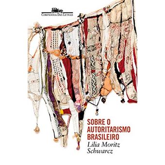 Sobre o autoritarismo brasileiro - Pré-venda autografada - 1