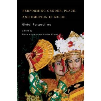 Performing Gender, Place, and Emotion in Music - Global Perspectives - Paperback - 2015 - 1