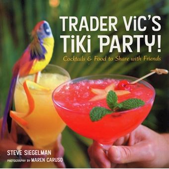 Trader Vic's Cocktail and Party Food - Hardback - 2005 - 1
