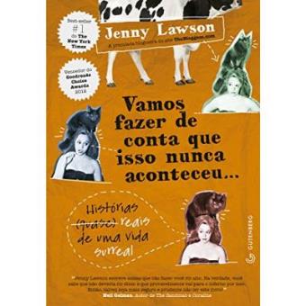 Vamos Fazer De Conta Que Isso Nunca Aconteceu. Historias (Quase) Reais De Uma Vida Surreal - 1