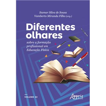 Diferentes Olhares Sobre A Formação Profissional Em Educação Física - 1