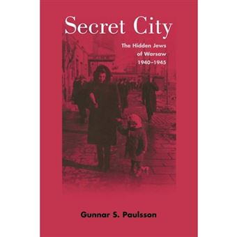 Secret City - The Hidden Jews of Warsaw, 1940-1945 - Paperback - 2003 - 1