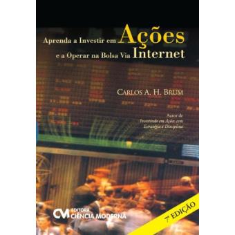 Aprenda a Investir em Ações e a Operar na Bolsa Via Internet - 1