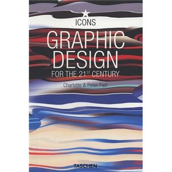 Graphic design for the 21st century | Charlotte Fiell - 1