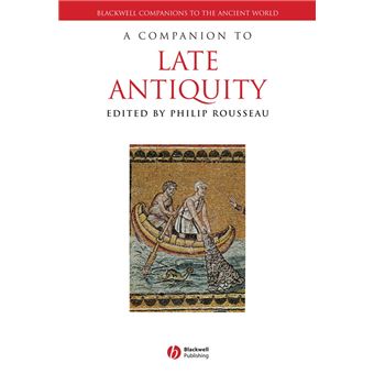 A Companion to Late Antiquity - Hardback - 2009 - 1
