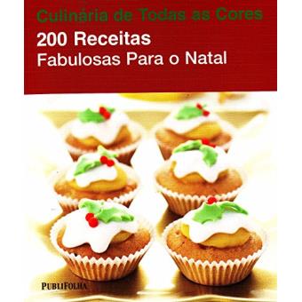 200 Receitas Fabulosas Para o Natal - 1
