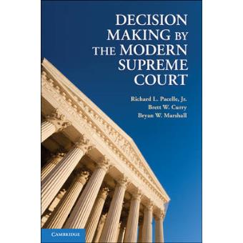 Decision Making by the Modern Supreme Court - 1