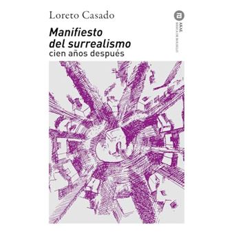 Manifiesto Del Surrealismo Cien Años Después - 1