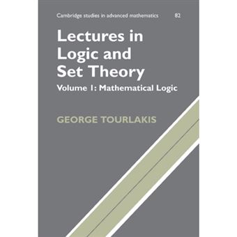 Lectures in Logic and Set Theory: Volume 1, Mathematical Logic - Hardback - 2003 - 1