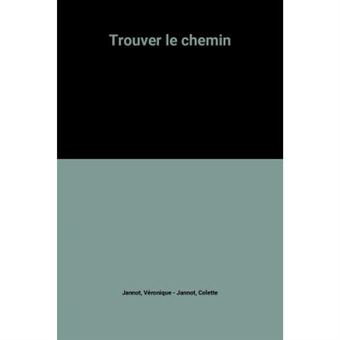 Trouver Le Chemin - 1