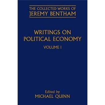 Writings On Political Economy Volume I 1 The Collected Works Of Jeremy Bentham - 1
