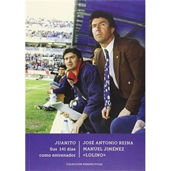 Juanito : sus 141 días como entrenador - 1