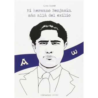 Mi Hermano Benjamin, Más Allá Del Exilio - 1