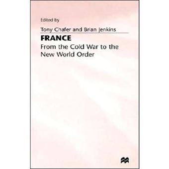 France - From the Cold War to the New World Order - Hardback - 1995 - 1