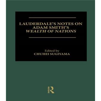 " Lauderdale's Notes on Adam Smith's ""Wealth of Nations"" - Hardback - 1995" - 1