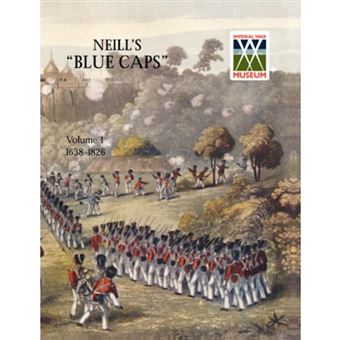 Neill's 'Blue Caps' VOL 1 1639-1826 - Paperback - 2006 - 1