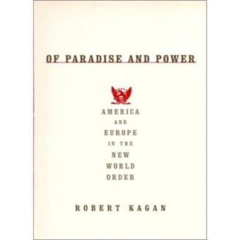Of Paradise and Power: America and Europe in the New World Order - 1
