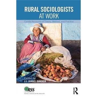 Rural Sociologists at Work - Candid Accounts of Theory, Method, and Practice - Paperback - 2015 - 1